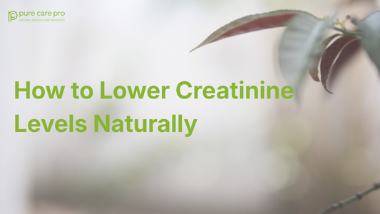How to Lower Creatinine Levels Naturally: Ways to Reduce Creatine